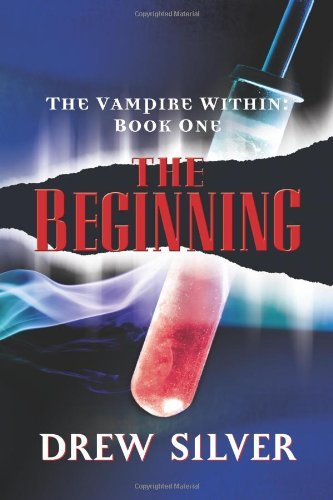 Drew Silver/The Vampire Within@ The Beginning